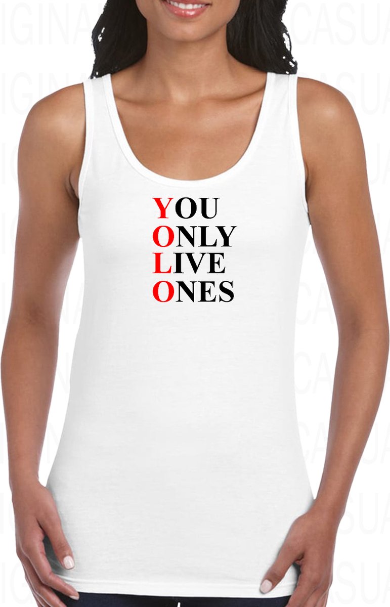 YOLO You Only Live Ones dames tanktop - Wit - Maat L - Medium Fit - Dameshemd - Mouwloos - Grappige teksten & designs - Leuke tanktops | hemd - Humor - Original Kwoots - Cadeau - Carpe Diem - Geniet van het leven